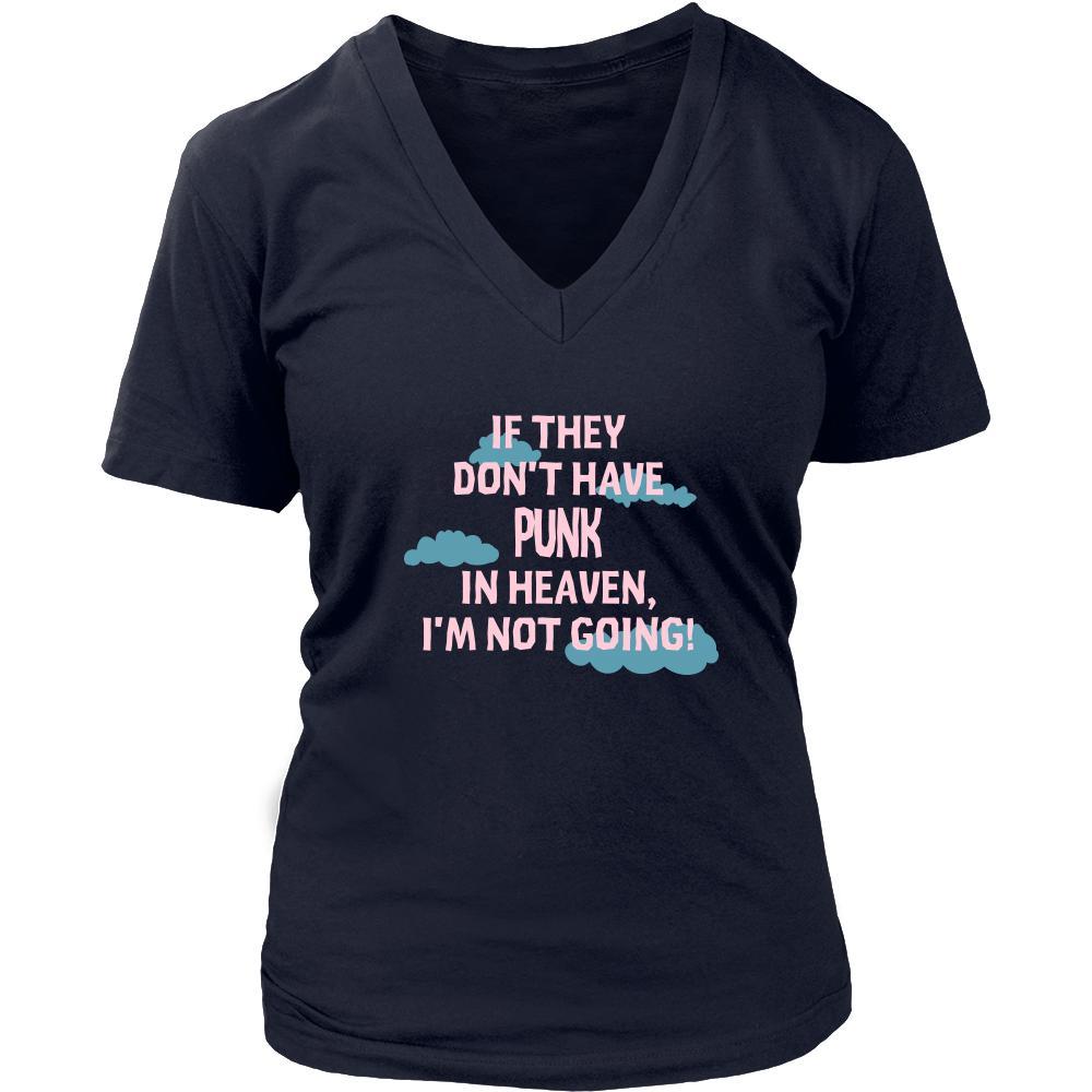 Punk Shirt - If they don't have punk in heaven I'm not going- Music Gift-T-shirt-Teelime | shirts-hoodies-mugs