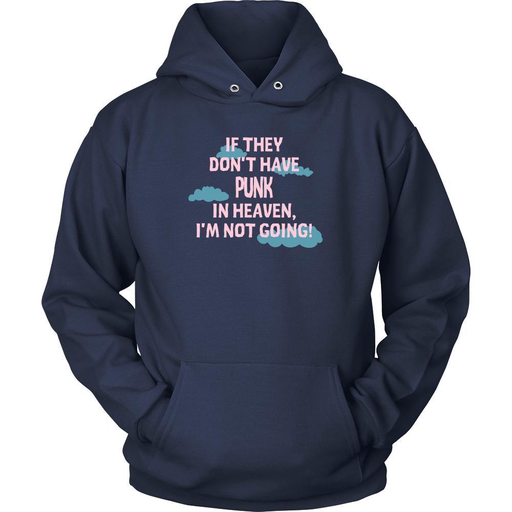 Punk Shirt - If they don't have punk in heaven I'm not going- Music Gift-T-shirt-Teelime | shirts-hoodies-mugs
