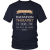 Radiation Therapist Shirt - Everyone relax the Radiation Therapist is here, the day will be save shortly - Profession Gift-T-shirt-Teelime | shirts-hoodies-mugs