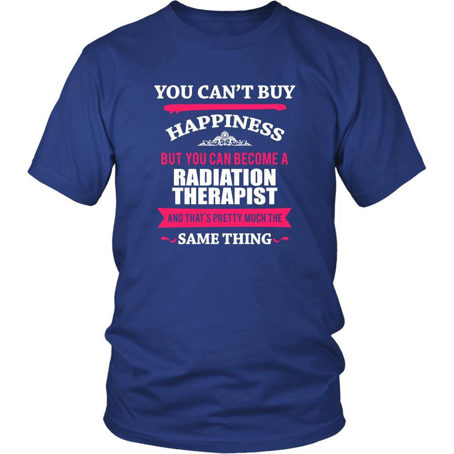 Radiation Therapist Shirt - You can't buy happiness but you can become a Radiation Therapist and that's pretty much the same thing Profession-T-shirt-Teelime | shirts-hoodies-mugs