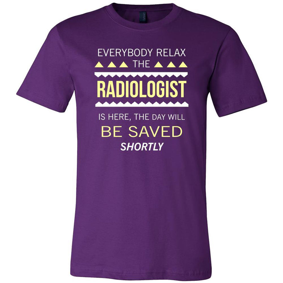 Radiologist Shirt - Everyone relax the Radiologist is here, the day will be save shortly - Profession Gift-T-shirt-Teelime | shirts-hoodies-mugs