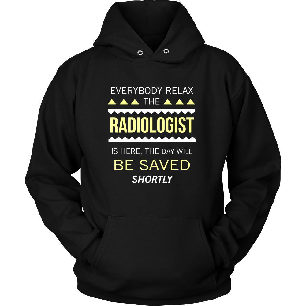 Radiologist Shirt - Everyone relax the Radiologist is here, the day will be save shortly - Profession Gift-T-shirt-Teelime | shirts-hoodies-mugs