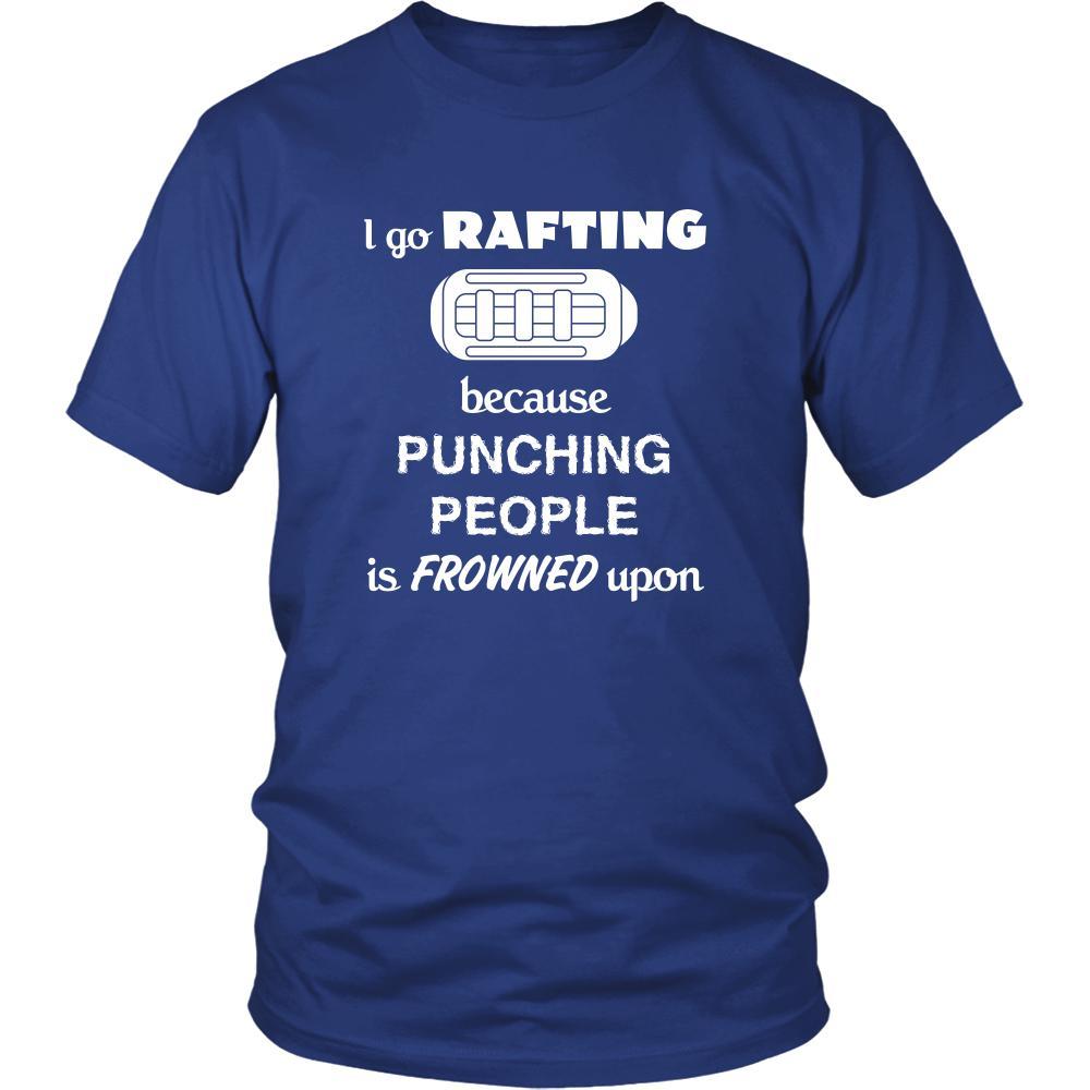 Rafting - I go Rafting because punching people is frowned upon - Rafter Hobby Shirt-T-shirt-Teelime | shirts-hoodies-mugs