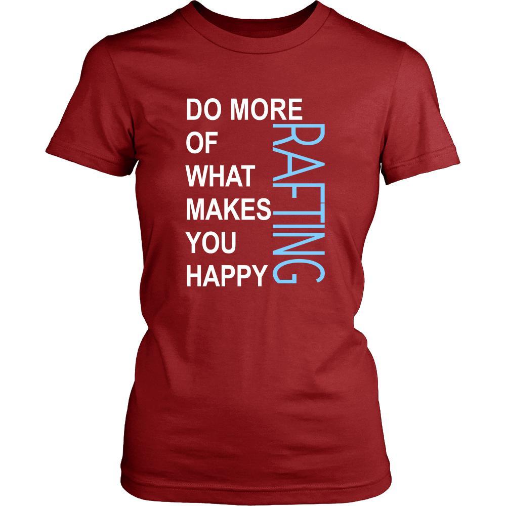 Rafting Shirt - Do more of what makes you happy Rafting- Hobby Gift-T-shirt-Teelime | shirts-hoodies-mugs
