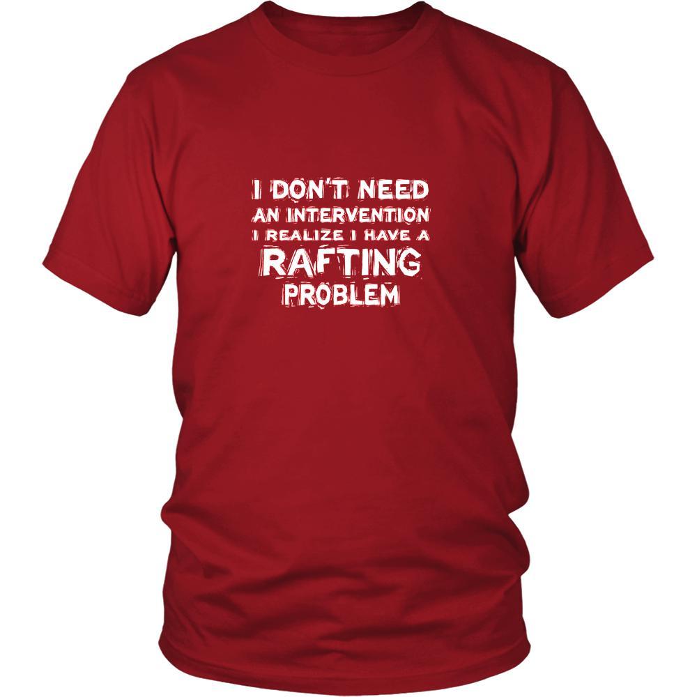 Rafting Shirt - I don't need an intervention I realize I have a Rafting problem- Hobby Gift-T-shirt-Teelime | shirts-hoodies-mugs