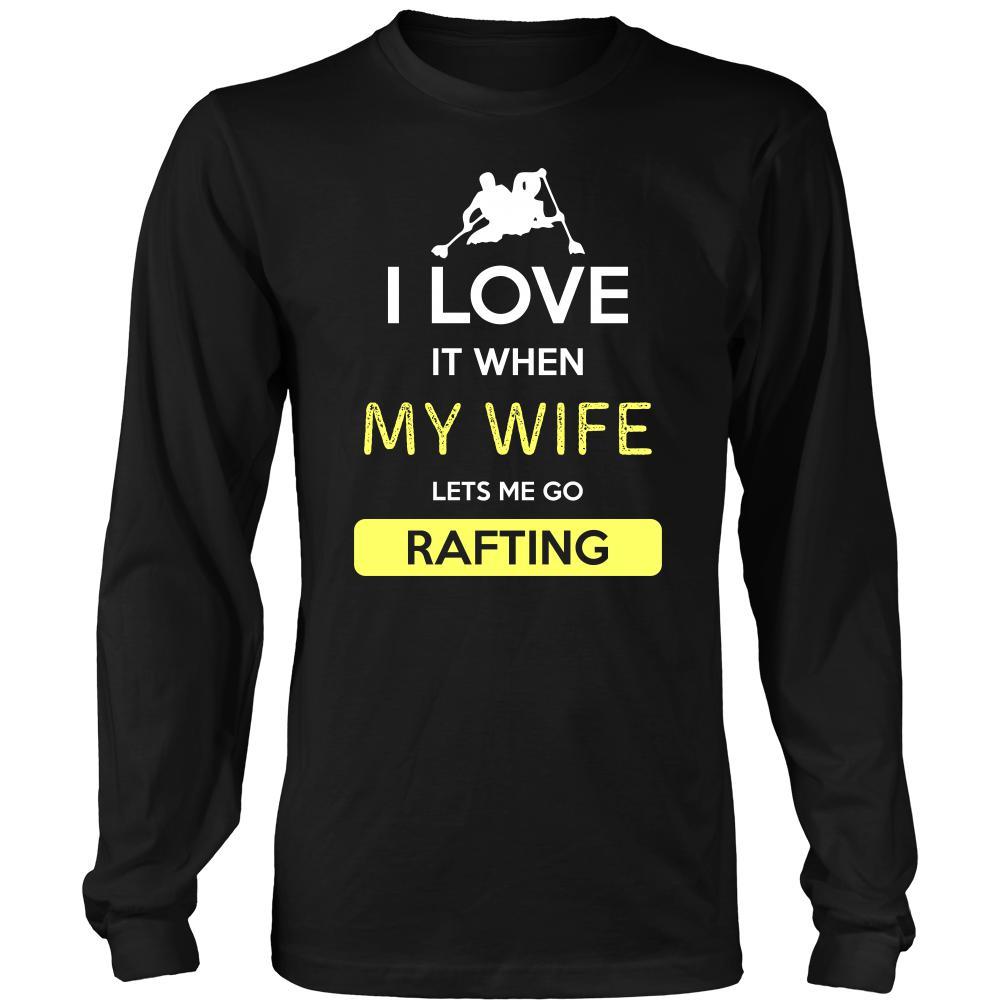 Rafting Shirt - I love it when my wife lets me go Rafting - Hobby Gift-T-shirt-Teelime | shirts-hoodies-mugs