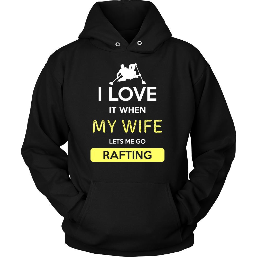 Rafting Shirt - I love it when my wife lets me go Rafting - Hobby Gift-T-shirt-Teelime | shirts-hoodies-mugs