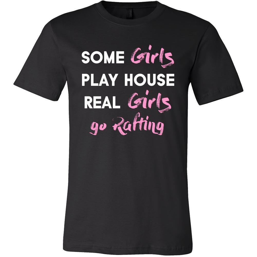 Rafting Shirt - Some girls play house real girls go Rafting- Hobby Lady-T-shirt-Teelime | shirts-hoodies-mugs
