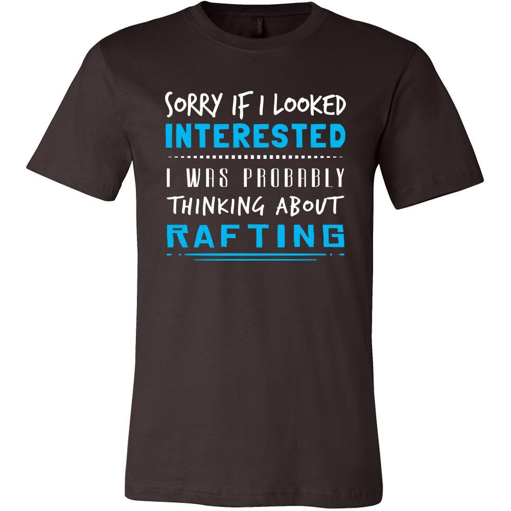 Rafting Shirt - Sorry If I Looked Interested, I think about Rafting - Sport Gift-T-shirt-Teelime | shirts-hoodies-mugs
