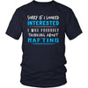 Rafting Shirt - Sorry If I Looked Interested, I think about Rafting - Sport Gift-T-shirt-Teelime | shirts-hoodies-mugs