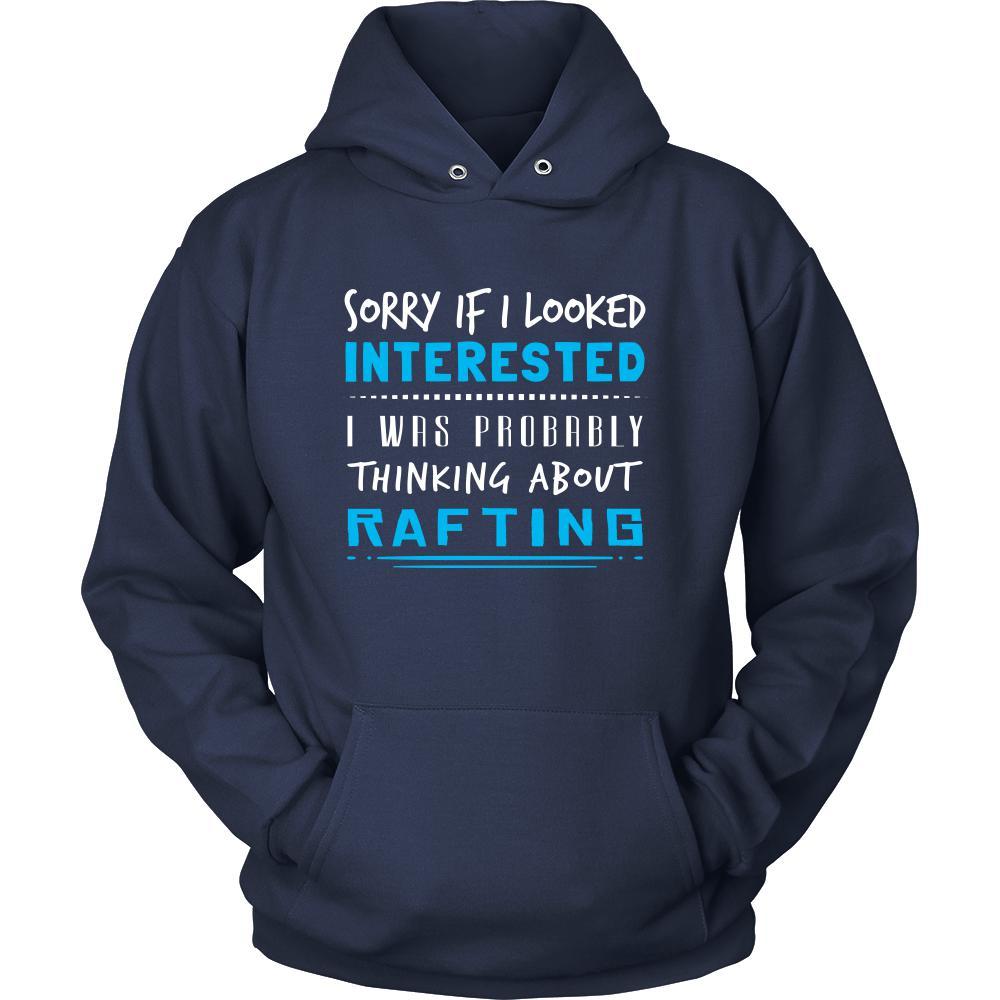 Rafting Shirt - Sorry If I Looked Interested, I think about Rafting - Sport Gift-T-shirt-Teelime | shirts-hoodies-mugs