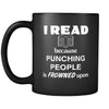 Reading - I read because punching people is frowned upon - 11oz Black Mug-Drinkware-Teelime | shirts-hoodies-mugs