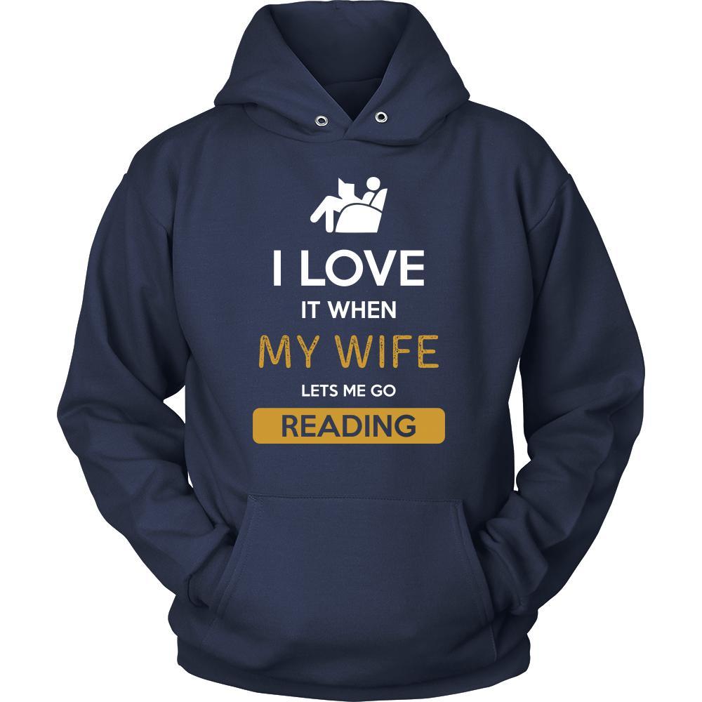 Reading Shirt - I love it when my wife lets me go Reading - Hobby Gift-T-shirt-Teelime | shirts-hoodies-mugs