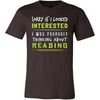 Reading Shirt - Sorry If I Looked Interested, I think about Reading - Hobby Gift-T-shirt-Teelime | shirts-hoodies-mugs