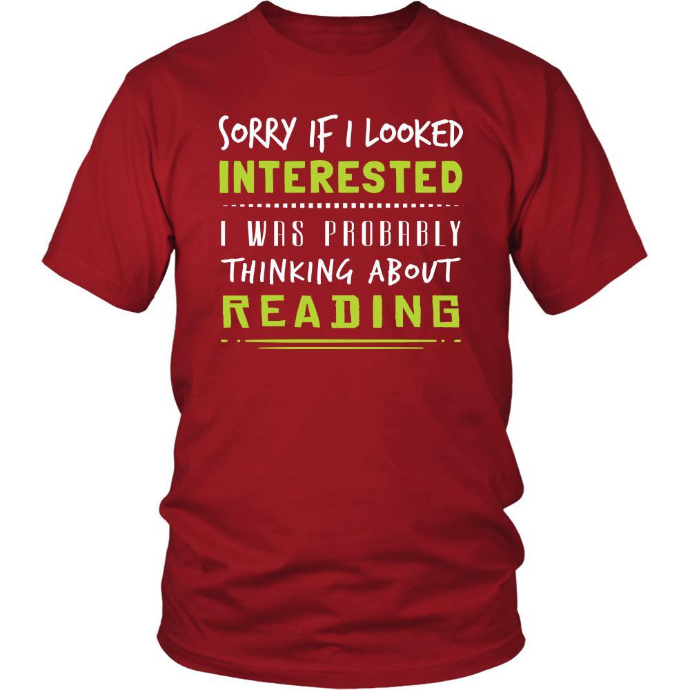 Reading Shirt - Sorry If I Looked Interested, I think about Reading - Hobby Gift-T-shirt-Teelime | shirts-hoodies-mugs