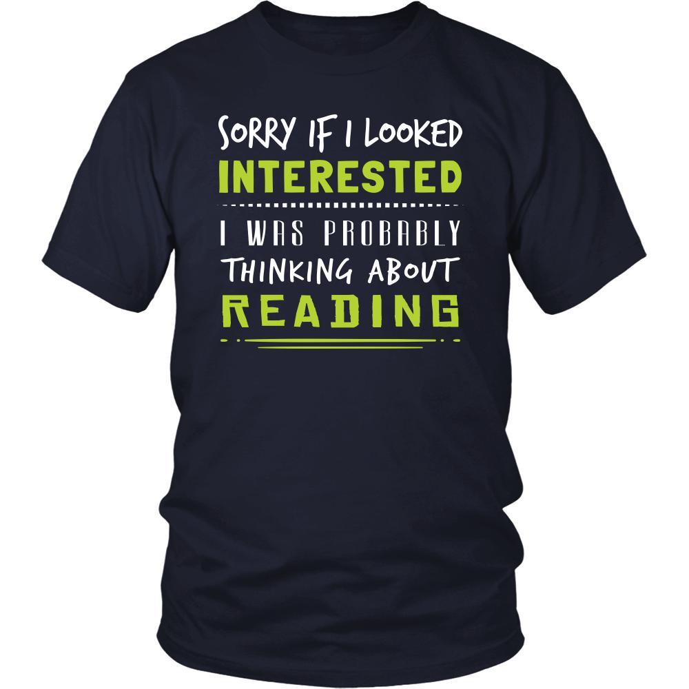 Reading Shirt - Sorry If I Looked Interested, I think about Reading - Hobby Gift-T-shirt-Teelime | shirts-hoodies-mugs