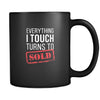 Real Estate Everything I touch turns to SOLD 11oz Black Mug-Drinkware-Teelime | shirts-hoodies-mugs