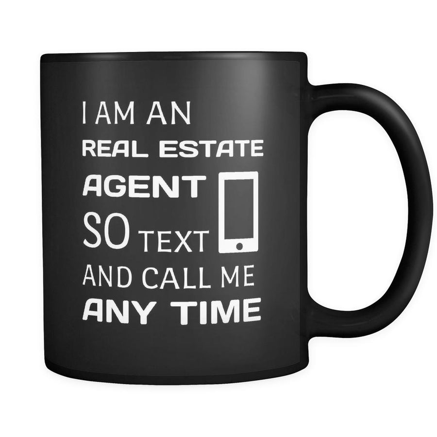 Real Estate I Am An Real Estate Agent 11oz Black Mug-Drinkware-Teelime | shirts-hoodies-mugs