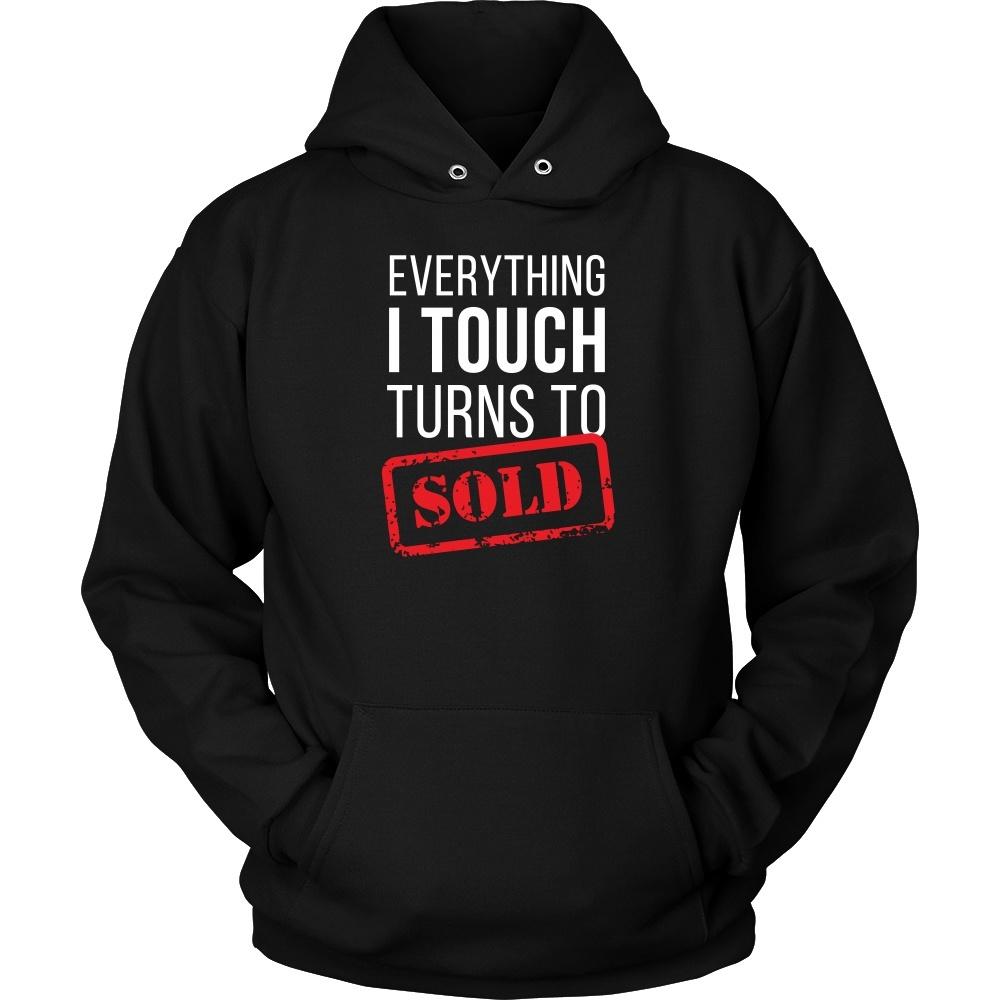 Real Estate T Shirt- Everything I touch turns to Sold-T-shirt-Teelime | shirts-hoodies-mugs