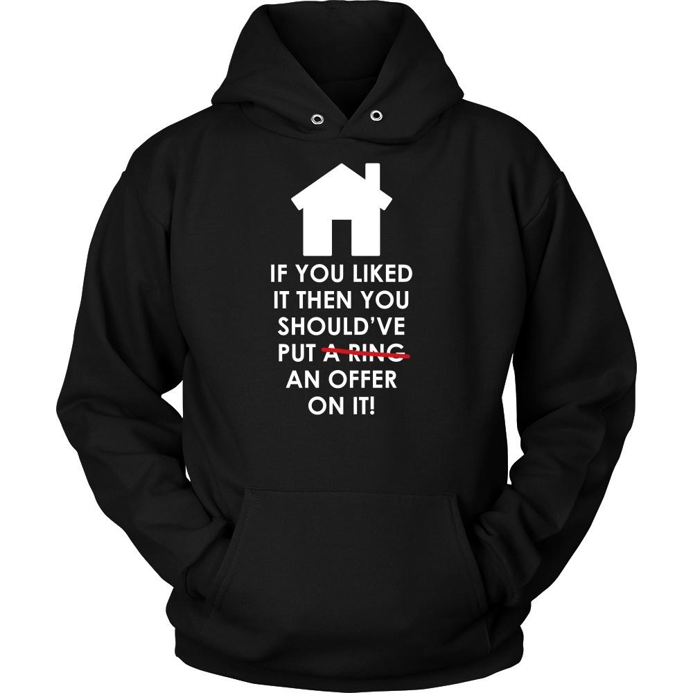 Real Estate T Shirt - If you liked it then you should've put an offer on it-T-shirt-Teelime | shirts-hoodies-mugs
