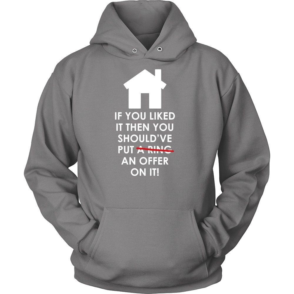 Real Estate T Shirt - If you liked it then you should've put an offer on it-T-shirt-Teelime | shirts-hoodies-mugs