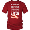 Real Estate T Shirt - My marketing objective is for people to look at my listings the way I look at bacon-T-shirt-Teelime | shirts-hoodies-mugs