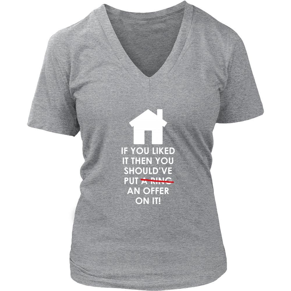 Real Estate T-shirt - Real Estate if You like it should've put an offer-T-shirt-Teelime | shirts-hoodies-mugs
