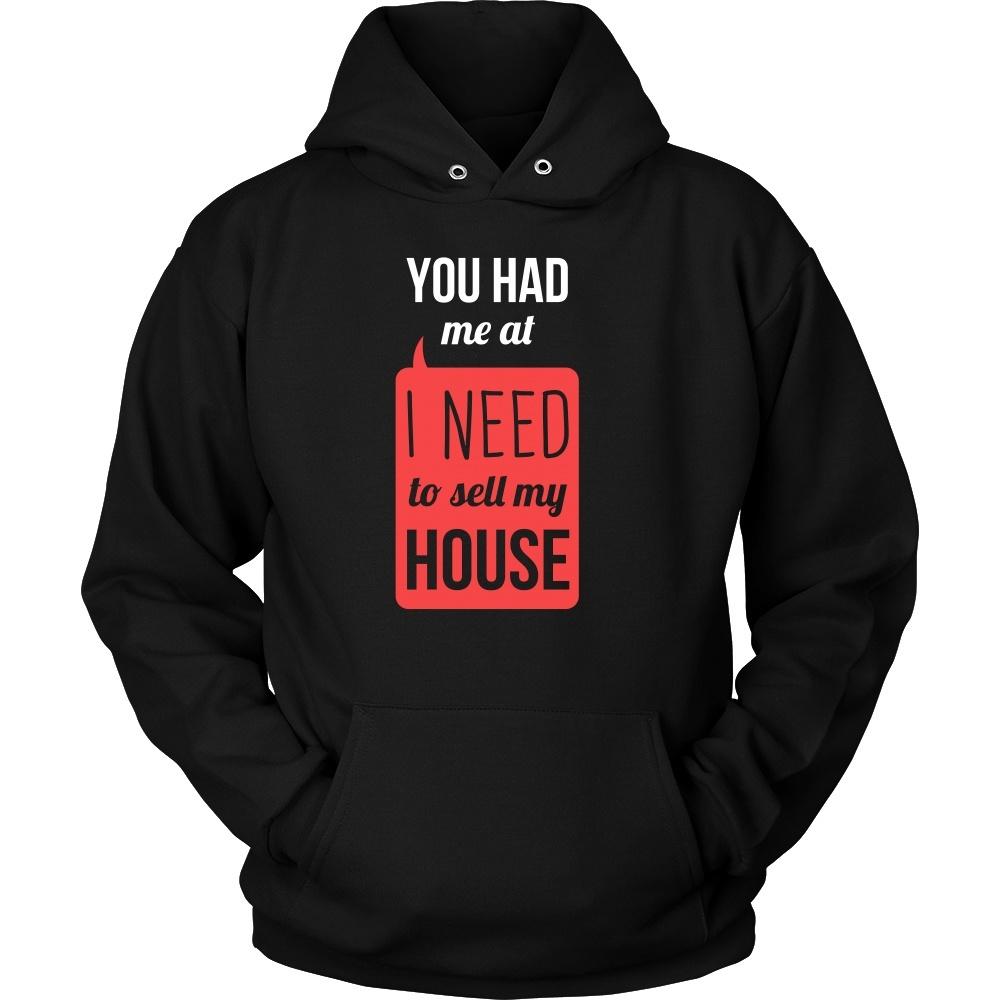 Real Estate T Shirt - You had me at I Need To Sell My House-T-shirt-Teelime | shirts-hoodies-mugs