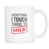 Realtor Mug - Real Estate Agent Everithing I Touch Turns To Sold-Drinkware-Teelime | shirts-hoodies-mugs