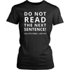 Rebel - Do Not Read the next sentence! You little rebel. I like you - Rebel Funny Shirt-T-shirt-Teelime | shirts-hoodies-mugs