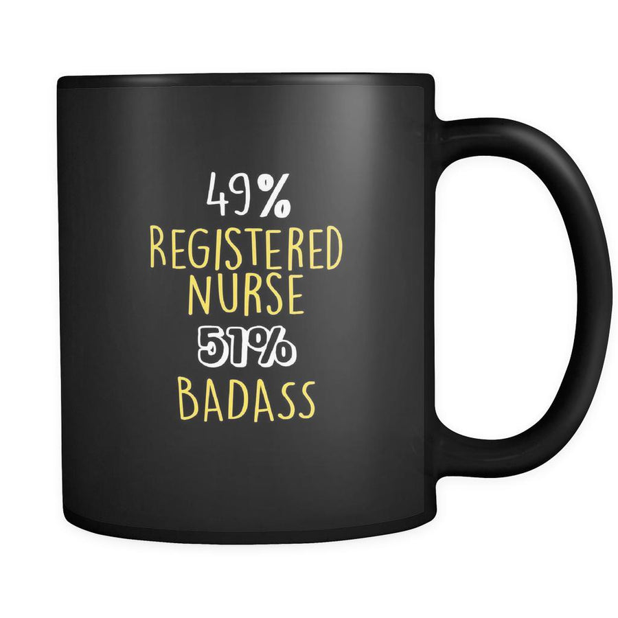 Registered Nurse 49% Registered Nurse 51% Badass 11oz Black Mug-Drinkware-Teelime | shirts-hoodies-mugs