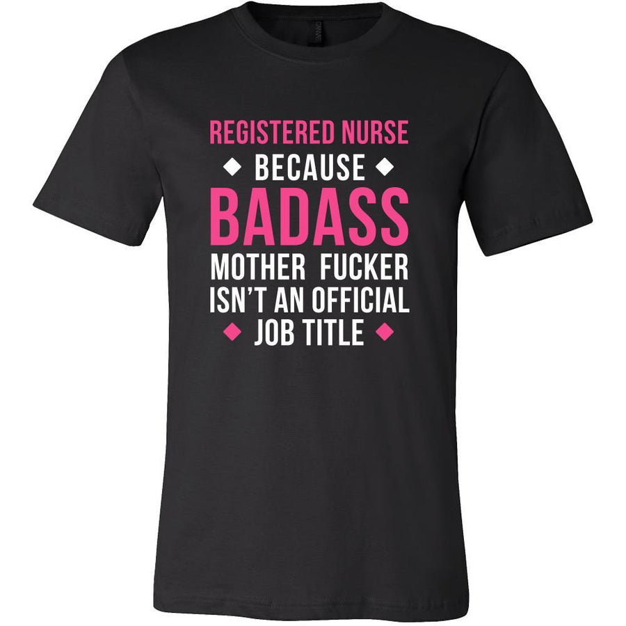 Registered nurse Shirt - Registered nurse because badass mother fucker isn't an official job title - Profession Gift-T-shirt-Teelime | shirts-hoodies-mugs