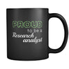 Research Analyst Proud To Be A Research Analyst 11oz Black Mug-Drinkware-Teelime | shirts-hoodies-mugs