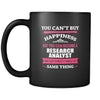 Research Analyst You can't buy happiness but you can become a Research Analyst and that's pretty much the same thing 11oz Black Mug-Drinkware-Teelime | shirts-hoodies-mugs