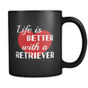 Retriever Life Is Better With A Retriever 11oz Black Mug-Drinkware-Teelime | shirts-hoodies-mugs