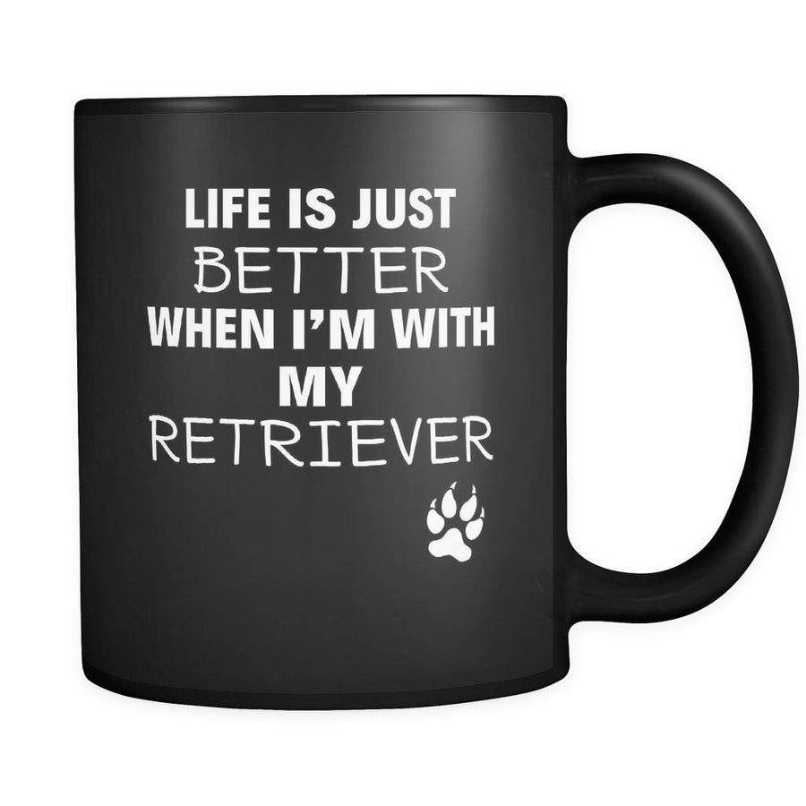 Retriever Life Is Just Better When I'm With My Retriever 11oz Black Mug-Drinkware-Teelime | shirts-hoodies-mugs