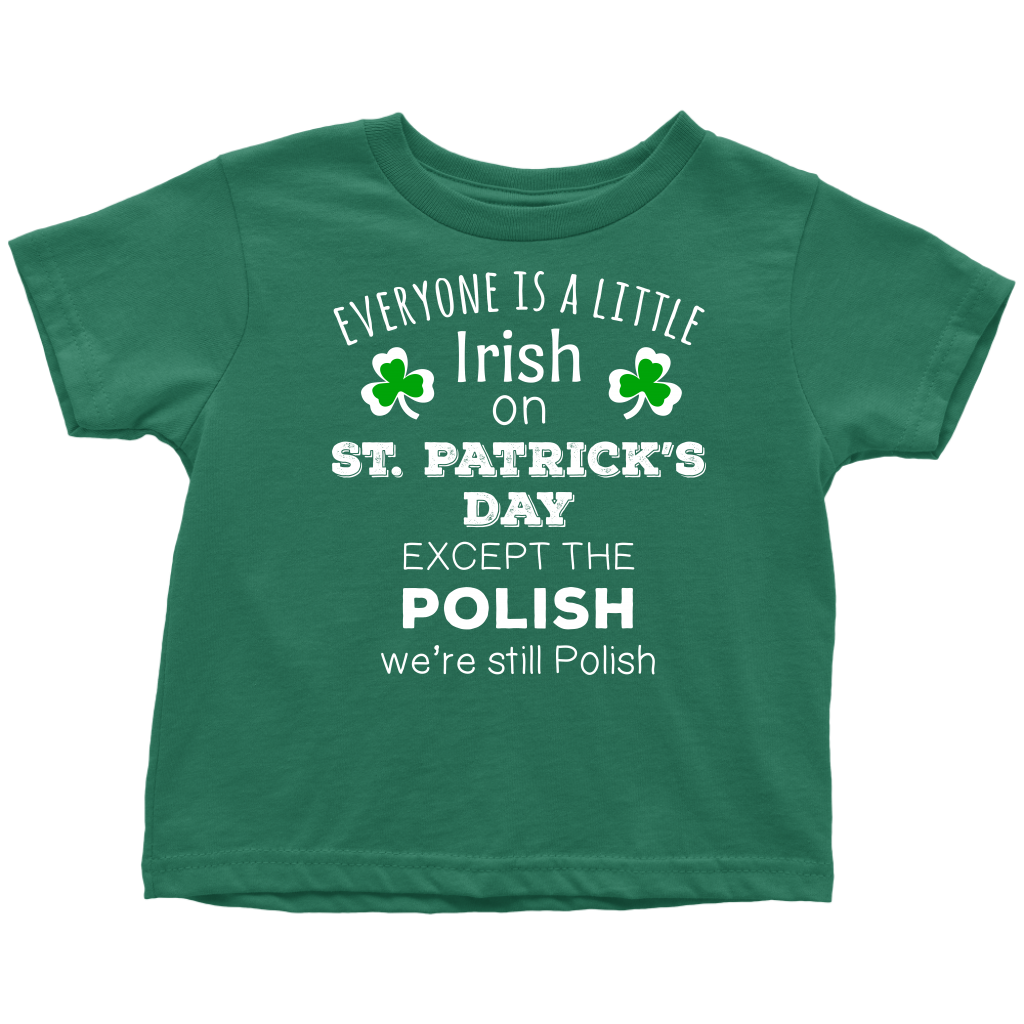 EVERYONE'S A LITTLE IRISH EXCEPT THE POLISH WE ARE STILL POLISH - KIDS-T-shirt-Teelime | shirts-hoodies-mugs