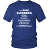 Rock climbing - I go Rock climbing because punching people is frowned upon - Climber Hobby Shirt-T-shirt-Teelime | shirts-hoodies-mugs