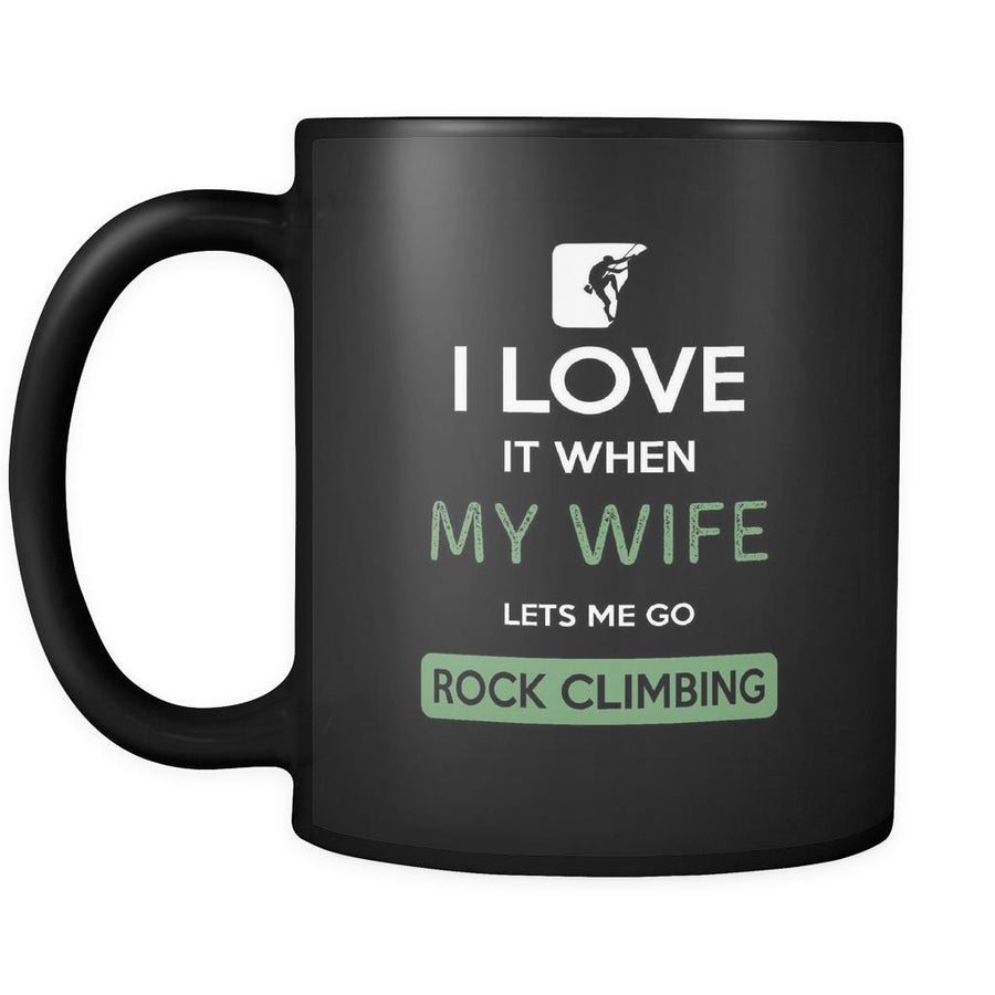 Rock climbing - I love it when my wife lets me go Rock climbing - 11oz Black Mug-Drinkware-Teelime | shirts-hoodies-mugs