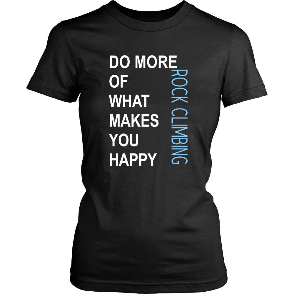 Rock climbing Shirt - Do more of what makes you happy Rock climbing- Hobby Gift-T-shirt-Teelime | shirts-hoodies-mugs