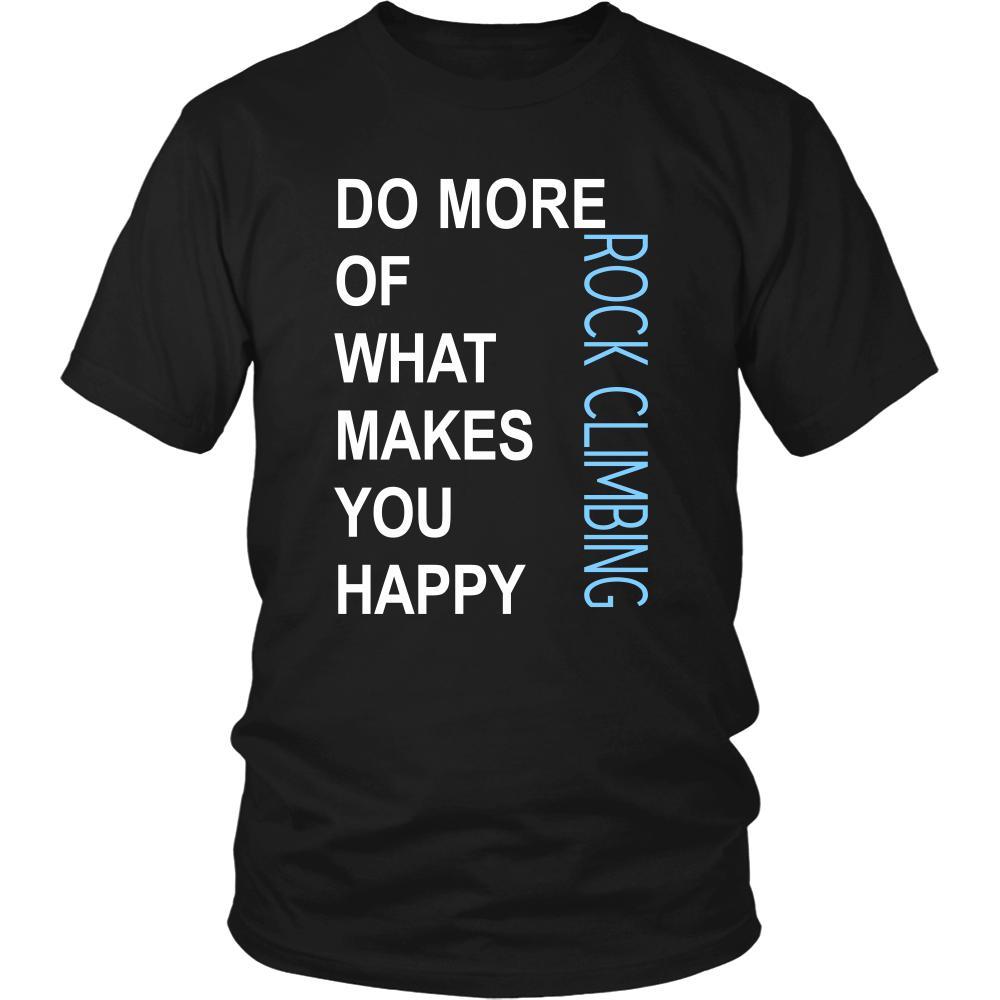 Rock climbing Shirt - Do more of what makes you happy Rock climbing- Hobby Gift-T-shirt-Teelime | shirts-hoodies-mugs