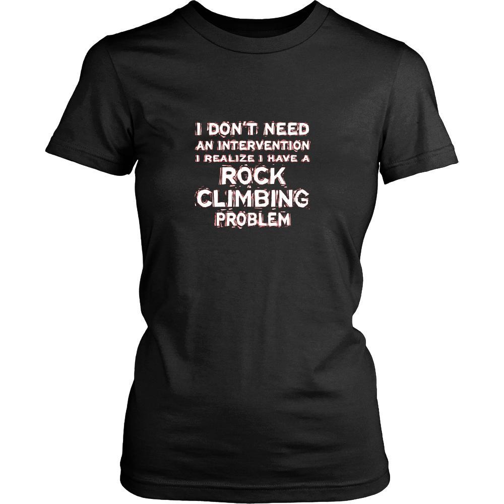 Rock climbing Shirt - I don't need an intervention I realize I have a Rock climbing problem- Hobby Gift-T-shirt-Teelime | shirts-hoodies-mugs