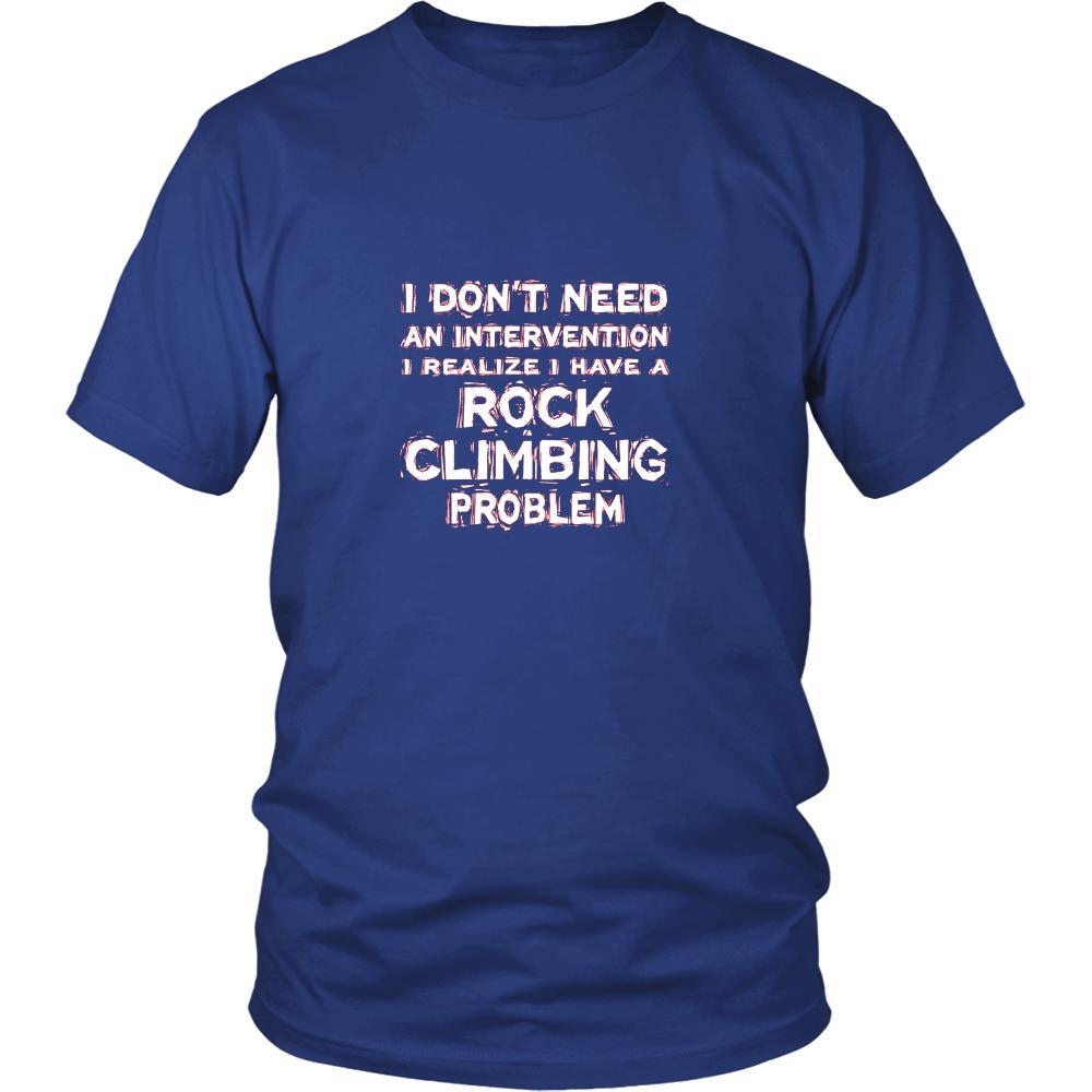 Rock climbing Shirt - I don't need an intervention I realize I have a Rock climbing problem- Hobby Gift-T-shirt-Teelime | shirts-hoodies-mugs