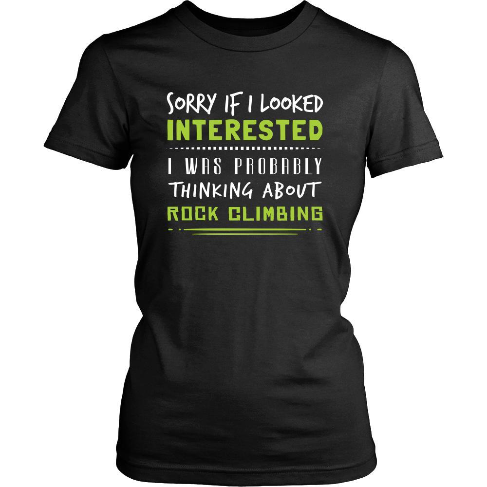 Rock Climbing Shirt - Sorry If I Looked Interested, I think about Rock Climbing - Hobby Gift-T-shirt-Teelime | shirts-hoodies-mugs