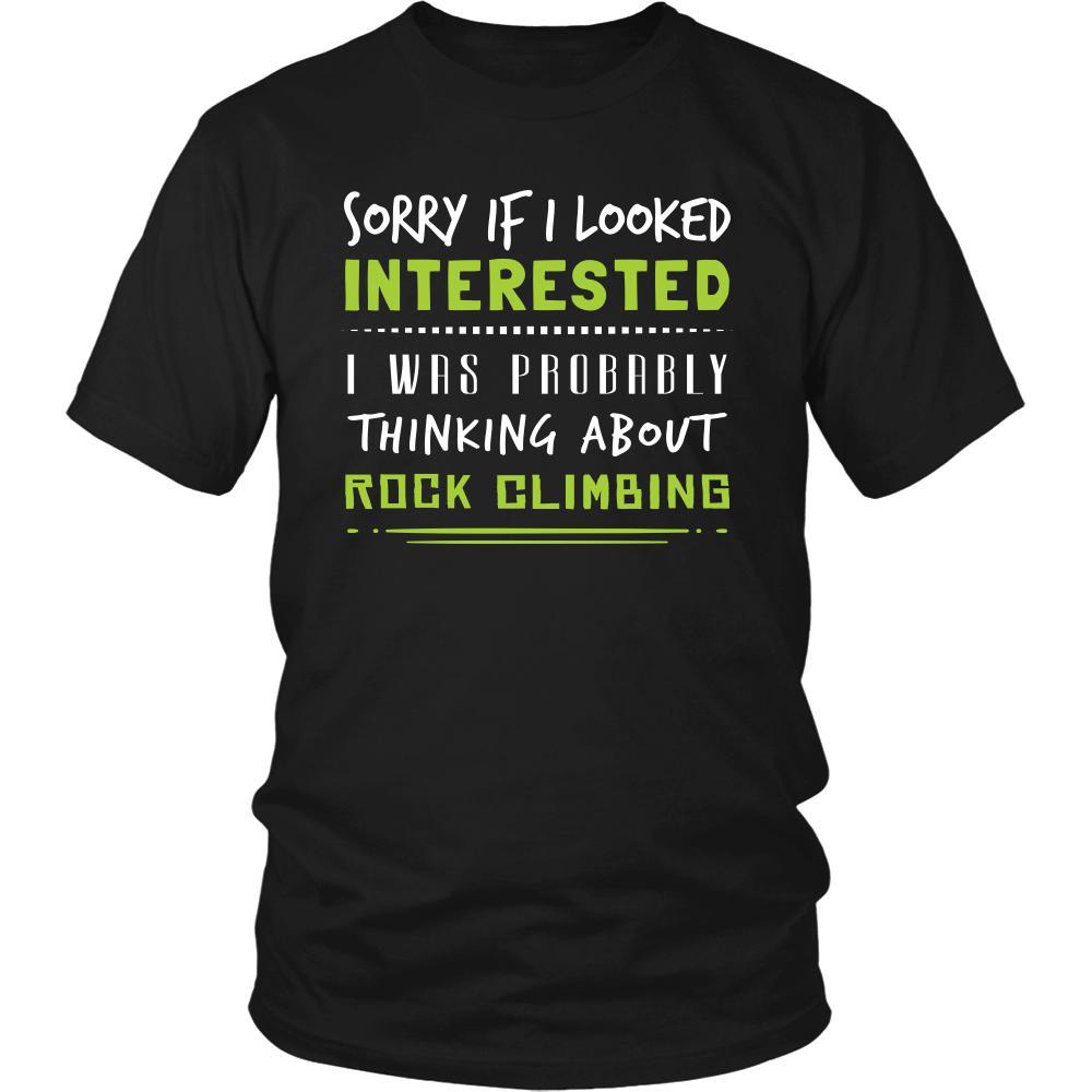 Rock Climbing Shirt - Sorry If I Looked Interested, I think about Rock Climbing - Hobby Gift-T-shirt-Teelime | shirts-hoodies-mugs