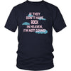 Rock Shirt - If they don't have rock in heaven I'm not going- Music Gift-T-shirt-Teelime | shirts-hoodies-mugs
