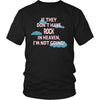 Rock Shirt - If they don't have rock in heaven I'm not going- Music Gift-T-shirt-Teelime | shirts-hoodies-mugs