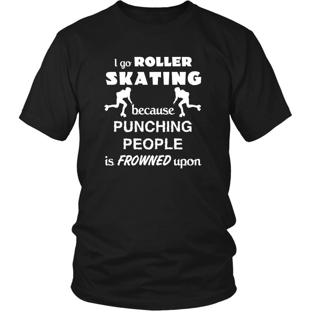Roller skating - I go Roller skating because punching people is frowned upon - Skate Hobby Shirt-T-shirt-Teelime | shirts-hoodies-mugs