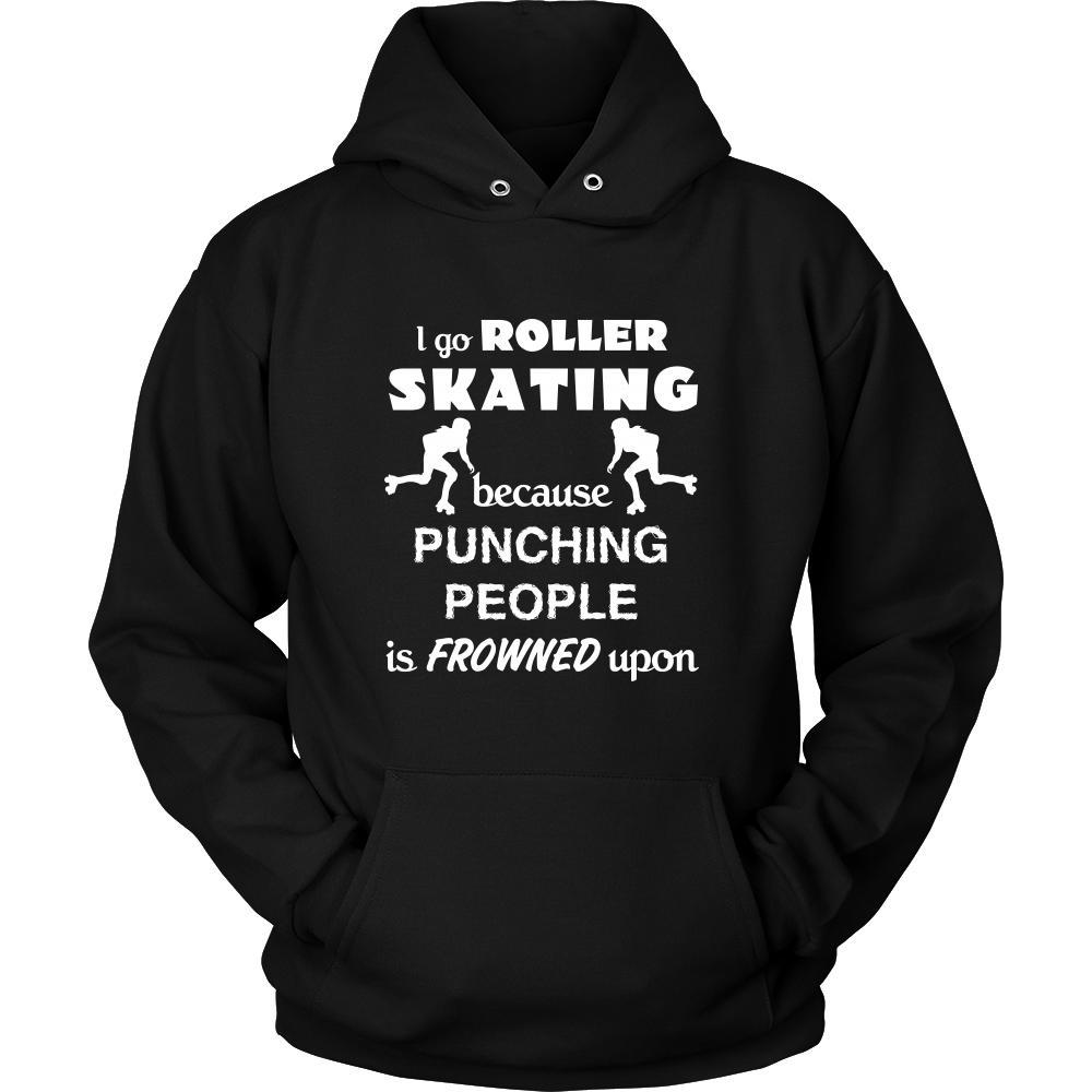 Roller skating - I go Roller skating because punching people is frowned upon - Skate Hobby Shirt-T-shirt-Teelime | shirts-hoodies-mugs