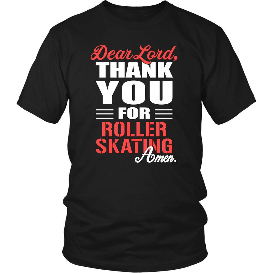 Roller skating Shirt - Dear Lord, thank you for Roller skating Amen- Hobby